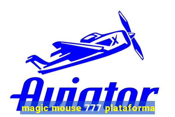 magic mouse 777 plataforma